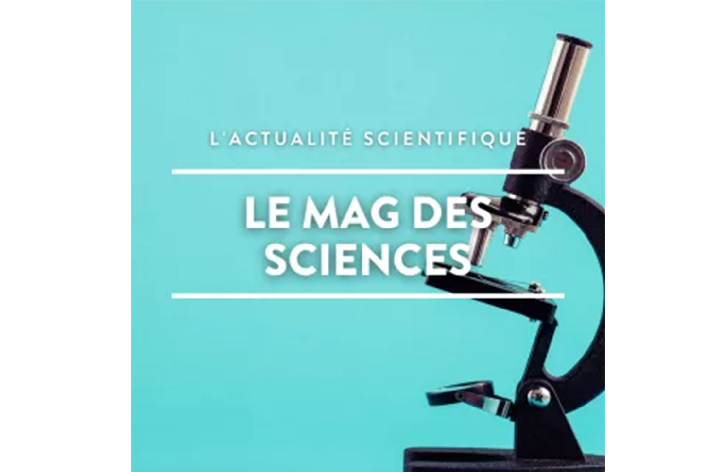 Le magazine des sciences sur RCF